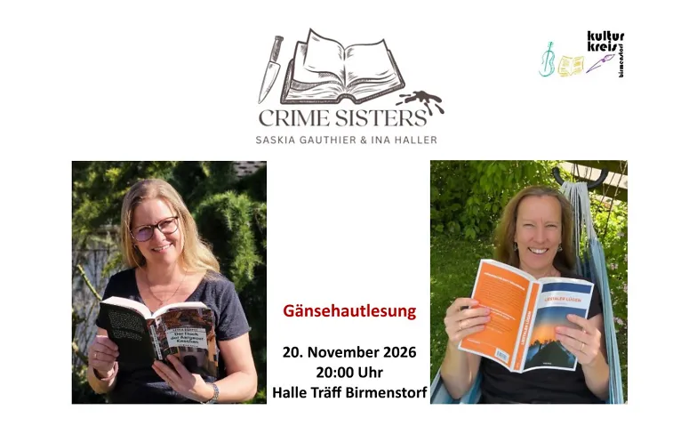 Crime Sisters - Ina Haller und Saskia Gauthier, Readings & Literature / Reading, Halle Träff, 5413 Birmenstorf