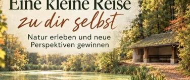 Event-Image for 'Eine kleine Reise zu dir selbst - Natur erleben, die bewegt'