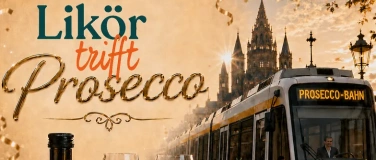 Event-Image for 'Lik&ouml;r & Prosecco Bahn'