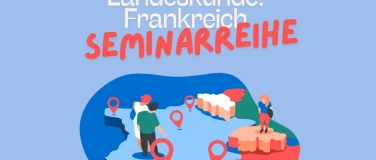 Event-Image for 'Seminarreihe  Landeskunde: Frankreich'