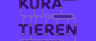 Event-Image for 'Kuratieren. Sorgen f&uuml;r Wissen und Gesellschaft'