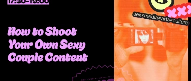 Event-Image for 'Workshop: How to Shoot Your Own Sexy Couple Content'