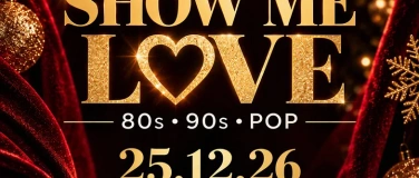 Event-Image for 'Show Me Love'