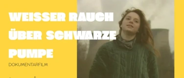 Event-Image for 'Wei&szlig;er Rauch &uuml;ber Schwarze Pumpe'