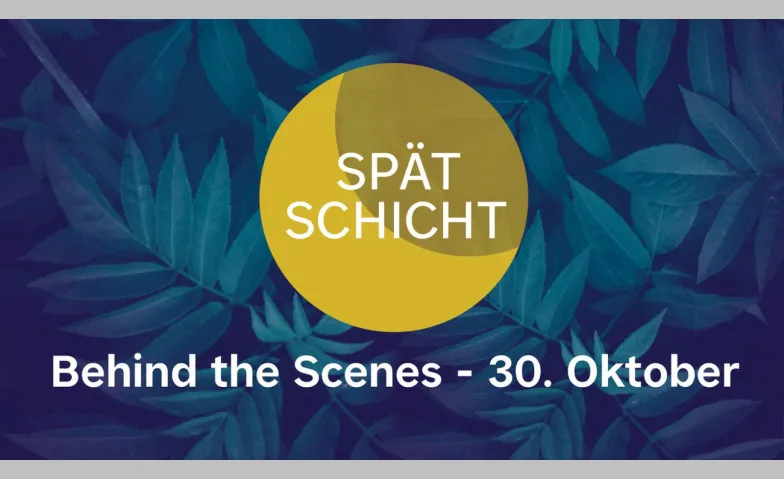 Spätschicht im Technorama: Behind the Scenes - Spannende Ein