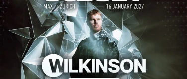 Event-Image for 'Subset w/ Wilkinson @ M&Auml;X, Zurich'