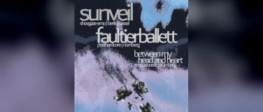 Event-Image for 'SUNVEIL + Faultierballett + Between My Head And Heart'