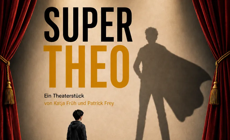 Event-Image for 'Super Theo &ndash; Eine Erziehungskom&ouml;die'