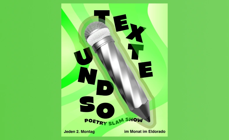 Texte und so - Poetry-Slam-Show. Gast: TBA, Lecture & littérature / Poetry slam, Eldorado