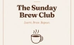 The Sunday Brew Club