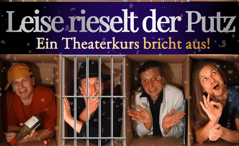 Leise rieselt der Putz - ein Theaterkurs bricht aus, Theater & Bühne / Theater, Beyerhaus Leipzig