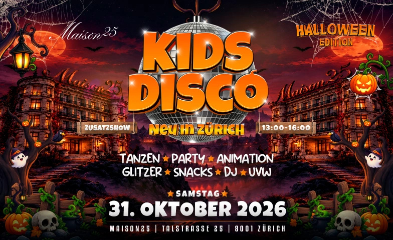 KIDS DISCO - HALLOWEEN EDITION @MAISON25, ZÜRICH: Zusatzshow, Events for children / Kids' party, MAISON25