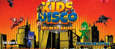 Event-Image for 'KIDS DISCO - SUPERHELDEN EDITION @DEZENT. ST.GALLEN'