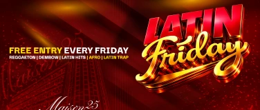 Event-Image for 'LATIN FRIDAY - EACH & EVERY FRIDAY FREE ENTRY'