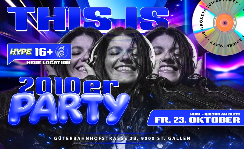 2010ER PARTY - KUGL, ST. GALLEN KUGL St.Gallen, G&uuml;terbahnhofstrasse 2b, 9001 St. Gallen Tickets