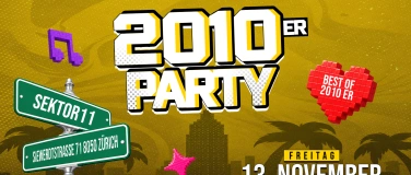 Event-Image for '2010ER PARTY  SEKTOR11, Z&Uuml;RICH (+16 / &Uuml;16)'