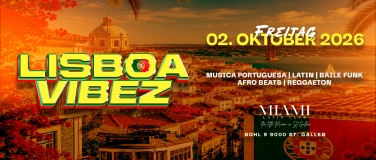 Event-Image for 'LISBOA VIBEZ - @ MIAMI CLUB, ST. GALLEN'
