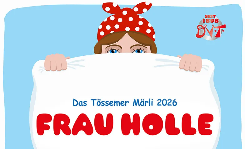 Das T&ouml;ssemer M&auml;rli 2026: Frau Holle Tickets