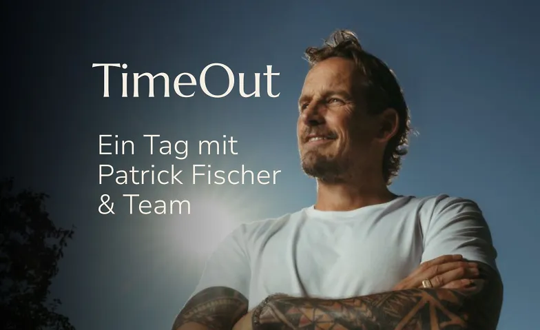 TimeOut - ein Tag mit Patrick Fischer & Team