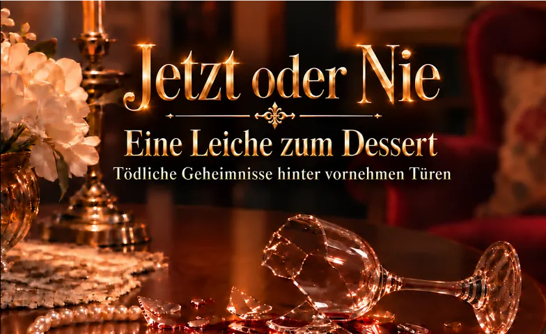Event-Image for 'Krimidinner "Jetzt oder Nie"'