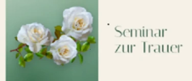 Event-Image for 'Seminar zur Trauer - Dr. Anthea Bischof'