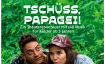 TSCH&Uuml;SS, PAPAGEI!