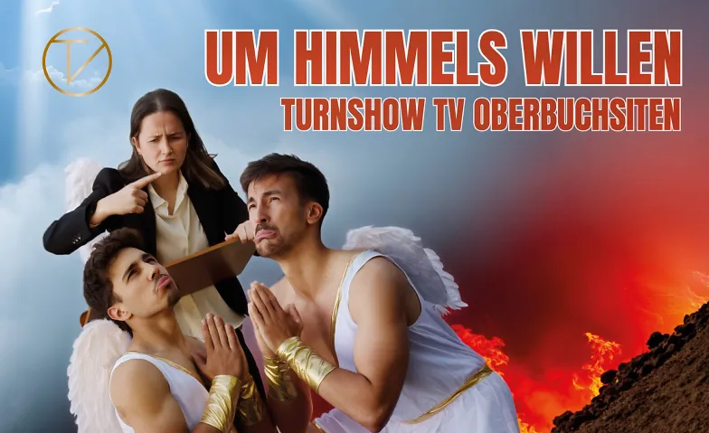Turnshow TV Oberbuchsiten - Um Himmels Willen, Theatre & Stage / Theatre, Mehrzweckhalle Steinmatt