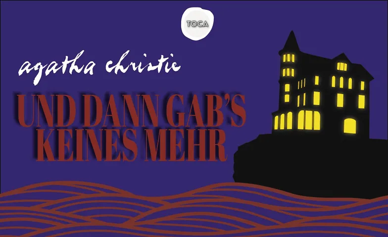Event-Image for 'Agatha Christies "Und dann gabs keines mehr"'