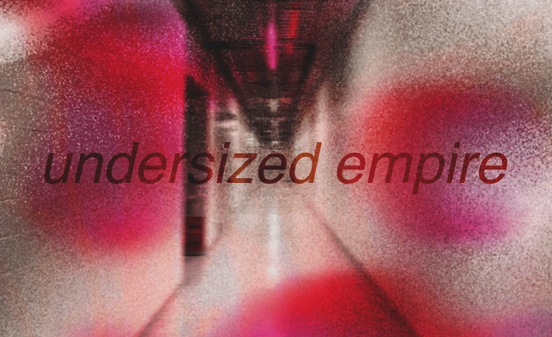 Event-Image for 'undersized empire - ZONE OUT'