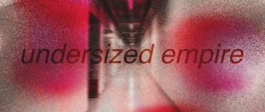 Event-Image for 'undersized empire - ZONE OUT'