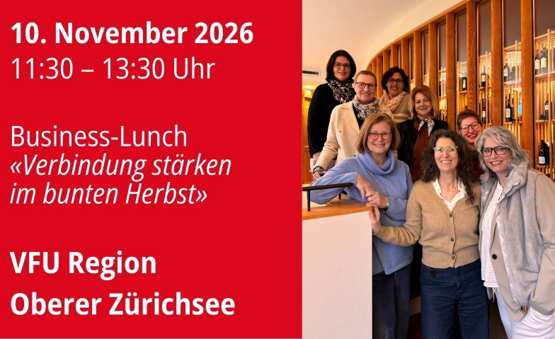 VFU Business-Lunch in Pfäffikon SZ, 10.11.2026, Guided tours & lectures / Lecture, Restaurant Schiff Pfäffikon SZ (Freienbach)