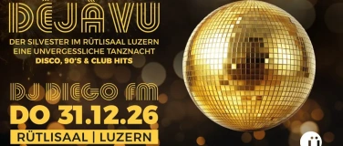 Event-Image for '&Uuml;tanzt D&eacute;j&agrave;-vu Silvester Party mit DJ Diego FM'