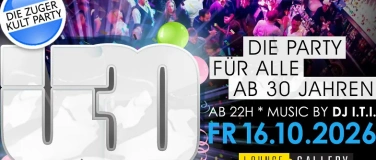 Event-Image for 'Zuger &Uuml;30 Party - Die Kultparty ab 30 Jahren'