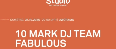 Event-Image for 'UWORAMA: 10 MARK DJ TEAM  FABULOUS  LOORENZ'