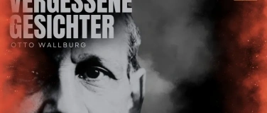 Event-Image for 'Kinopremiere Vergessene Gesichter Otto Wallburg'