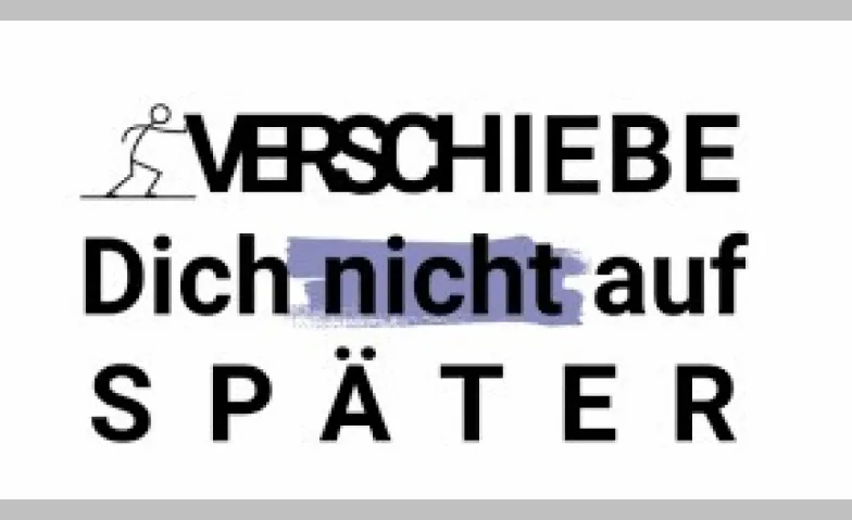 Verschiebe dich nicht auf später - Impulsvortrag mit Anita Z