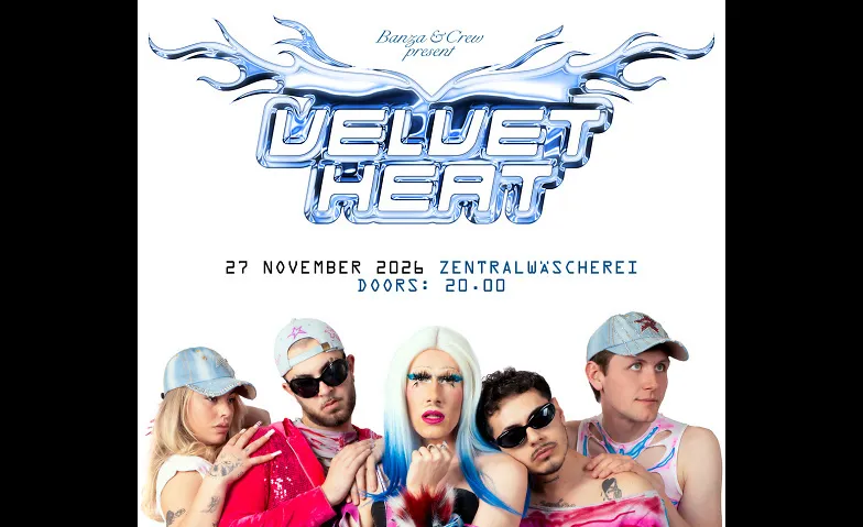 Banza & Crew present: Velvet Heat, Musicals & Shows / Show, Zentralwäscherei