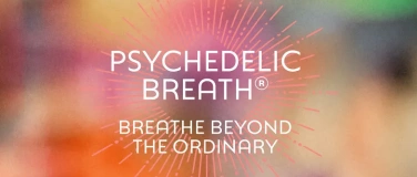 Event-Image for 'PSYCHEDELIC BREATH&reg; &ndash; Live in Z&uuml;rich'