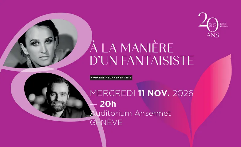 «À la manière d'un fantaisiste», Konzerte / Neue Musik & Zeitgenössisches, Auditorium Ansermet