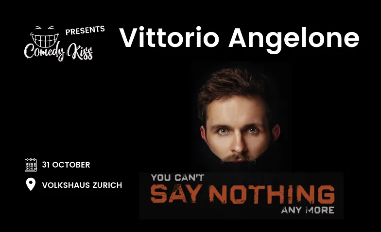 Comedy Kiss Presents: Vittorio Angelone - You Can't Say Noth