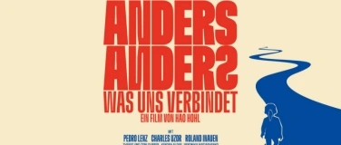 Event-Image for 'Vorpremiere: Anders Anders - Was uns verbindet'