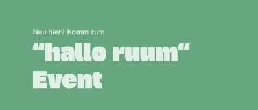 Event-Image for '"hallo ruum"-Event'