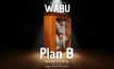 WaBu - Plan B