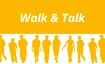Walk & Talk