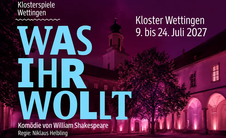 Klosterspiele Wettingen 2027 – «Was ihr wollt», Theater & Bühne / Freilichttheater, Kloster Wettingen, Abthof