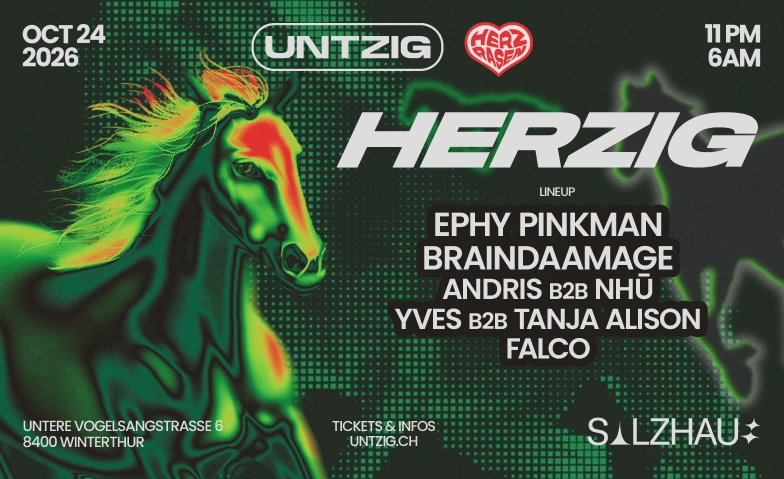 HERZIG  Untzig x Herzrasen, Partys / House & Techno, Salzhaus