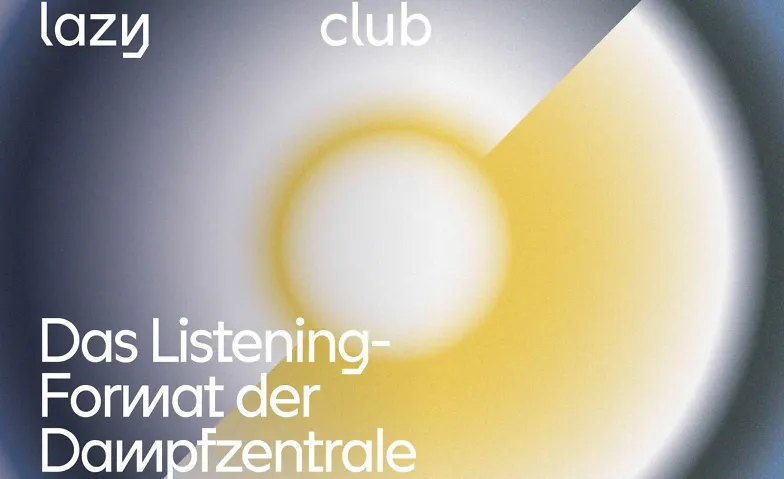 lazy club, Divers, Dampfzentrale Bern