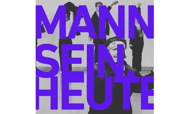 Männertag: Mann sein. Heute