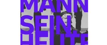 Event-Image for 'M&auml;nnertag: Mann sein. Heute'