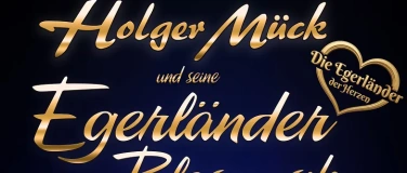 Event-Image for 'Holger M&uuml;ck und seine Egerl&auml;nder Blasmusik'